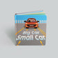 Big Car, Small Car Opposites Book